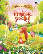 È primavera, Scoiattolo. Ediz. a colori