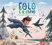 Eolo e il corvo. Ediz. illustrata