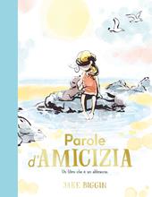 Parole d'amicizia. Ediz. a colori