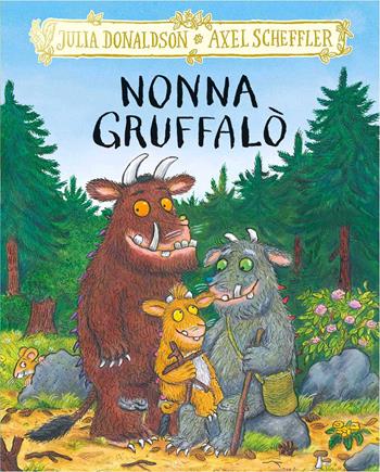 Nonna Gruffalò. Ediz. a colori - Julia Donaldson - Libro Emme Edizioni 2026, Album illustrati | Libraccio.it