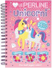 Amo le perline. Unicorni. Ediz. a colori. Con 1500 perline