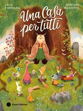 Una casa per tutti. Ediz. a colori