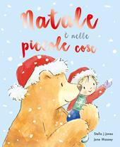 Natale è nelle piccole cose. Ediz. a colori