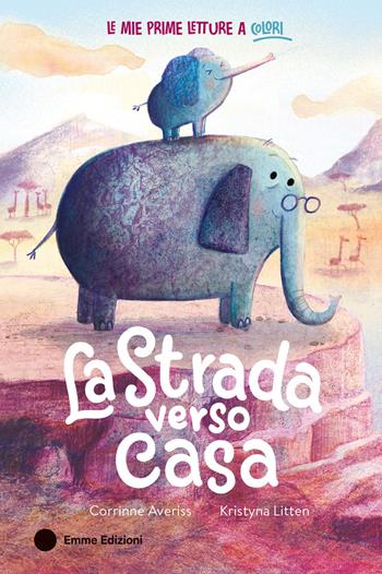 La strada verso casa. Ediz. a colori - Corrinne Averiss - Libro Emme Edizioni 2026, Le mie prime letture a colori | Libraccio.it