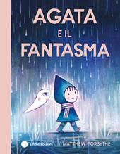 Agata e il fantasma. Ediz. a colori