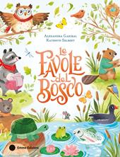 Le favole del bosco. Ediz. a colori