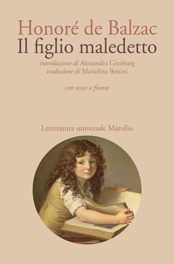 Il figlio maledetto. Testo francese a fronte - Honoré de Balzac - Libro Marsilio 2019, Letteratura universale | Libraccio.it