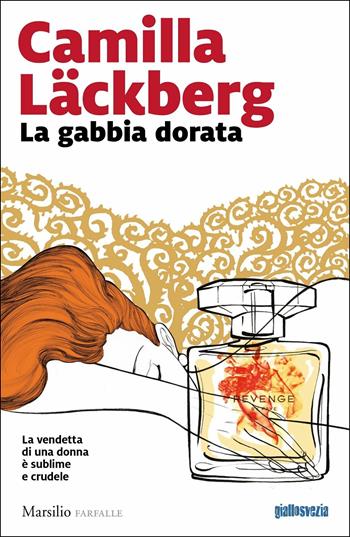 La gabbia dorata. La storia di Faye. Vol. 1 - Camilla Läckberg - Libro Marsilio 2019, Farfalle | Libraccio.it