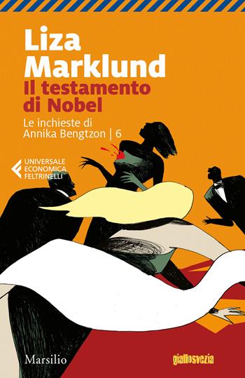 Il testamento di Nobel. Le inchieste di Annika Bengtzon. Vol. 6 - Liza Marklund - Libro Marsilio 2019, Universale economica Feltrinelli | Libraccio.it