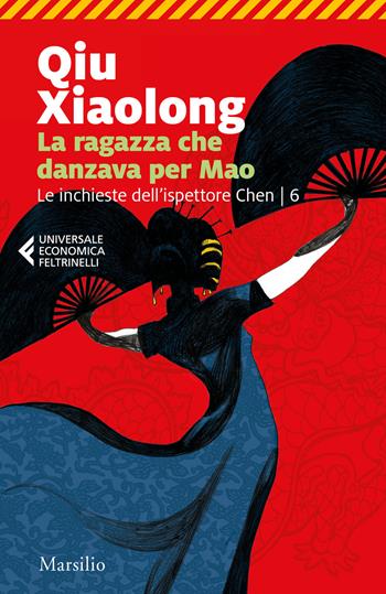 La ragazza che danzava per Mao. Le inchieste dell'ispettore Chen. Vol. 6 - Xiaolong Qiu - Libro Marsilio 2019, Universale economica Feltrinelli | Libraccio.it