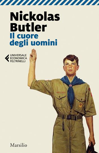 Il cuore degli uomini - Nickolas Butler - Libro Marsilio 2019, Universale economica Feltrinelli | Libraccio.it