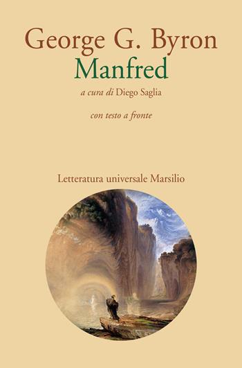 Manfred. Testo inglese a fronte - George G. Byron - Libro Marsilio 2019, Letteratura universale | Libraccio.it
