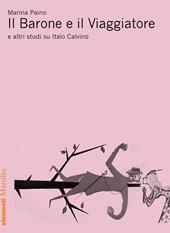 Il Barone e il viaggiatore e altri studi su Italo Calvino