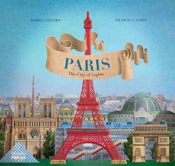 Parigi. La Ville Lumiere. Ediz. inglese - Dario Cestaro, Franca Lugato - Libro Marsilio 2019, Libri illustrati | Libraccio.it