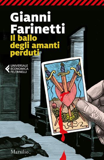Il ballo degli amanti perduti - Gianni Farinetti - Libro Marsilio 2019, Universale economica Feltrinelli | Libraccio.it