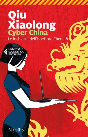 Cyber China. Le inchieste dell'ispettore Chen. Vol. 8 - Xiaolong Qiu - Libro Marsilio 2019, Universale economica Feltrinelli | Libraccio.it