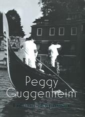 Peggy Guggenheim. L'ultima dogaressa. Catalogo della mostra (Venezia, 21 settembre 2019-27 gennaio 2020). Ediz. a colori
