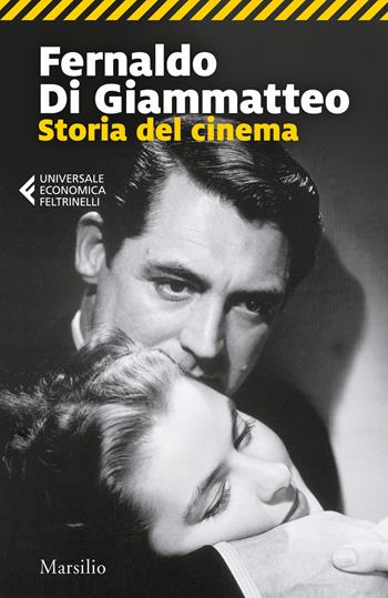 Storia del cinema - Fernaldo Di Giammatteo - Libro Marsilio 2019, Universale economica Feltrinelli | Libraccio.it