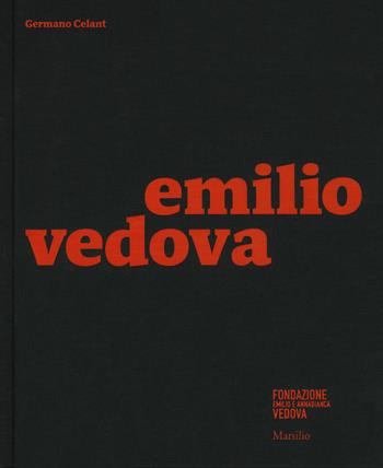 Emilio Vedova  - Libro Marsilio 2019, Cataloghi | Libraccio.it