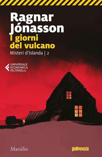 I giorni del vulcano. Misteri d'Islanda. Vol. 2 - Ragnar Jónasson - Libro Marsilio 2019, Universale economica Feltrinelli | Libraccio.it