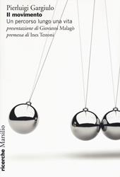 Il movimento. Un percorso lungo una vita