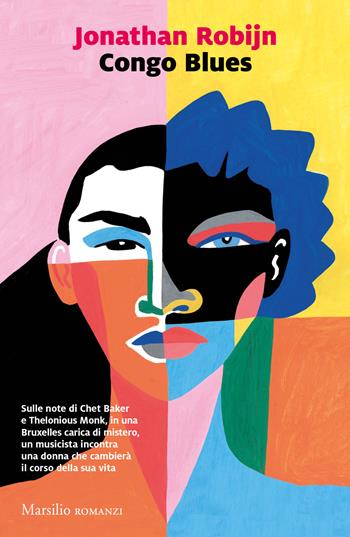 Congo blues - Jonathan Robijn - Libro Marsilio 2020, Romanzi e racconti | Libraccio.it