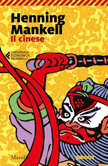 Il cinese - Henning Mankell - Libro Marsilio 2020, Universale economica Feltrinelli | Libraccio.it
