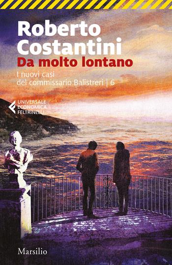 Da molto lontano. I nuovi casi del commissario Balistreri. Vol. 6 - Roberto Costantini - Libro Marsilio 2020, Universale economica Feltrinelli | Libraccio.it