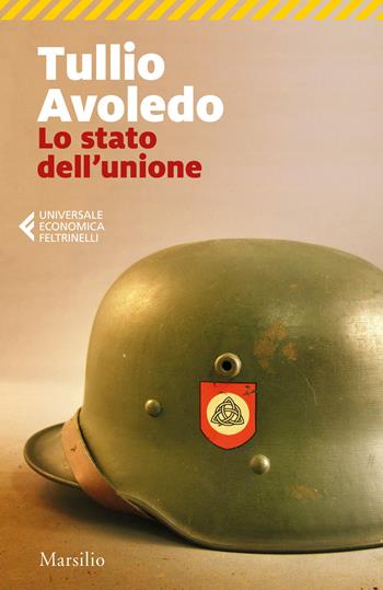 Lo stato dell'unione - Tullio Avoledo - Libro Marsilio 2020, Universale economica Feltrinelli | Libraccio.it