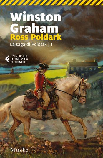 Ross Poldark. La saga di Poldark. Vol. 1 - Winston Graham - Libro Marsilio 2020, Universale economica Feltrinelli | Libraccio.it