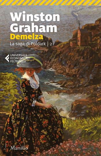 Demelza. La saga di Poldark. Vol. 2 - Winston Graham - Libro Marsilio 2020, Universale economica Feltrinelli | Libraccio.it