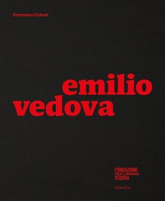 Emilio Vedova. Catalogo della mostra (Milano, 6 dicembre 2019-9 febbraio 2020). Ediz. inglese  - Libro Marsilio 2019 | Libraccio.it