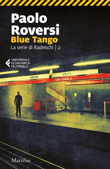 Blue tango. La serie di Radeschi. Vol. 2 - Paolo Roversi - Libro Marsilio 2020, Universale economica Feltrinelli | Libraccio.it