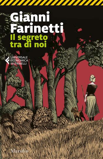 Il segreto tra di noi - Gianni Farinetti - Libro Marsilio 2020, Universale economica Feltrinelli | Libraccio.it