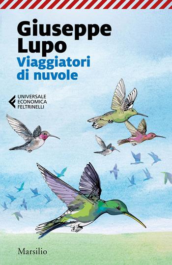 Viaggiatori di nuvole - Giuseppe Lupo - Libro Marsilio 2020, Universale economica Feltrinelli | Libraccio.it