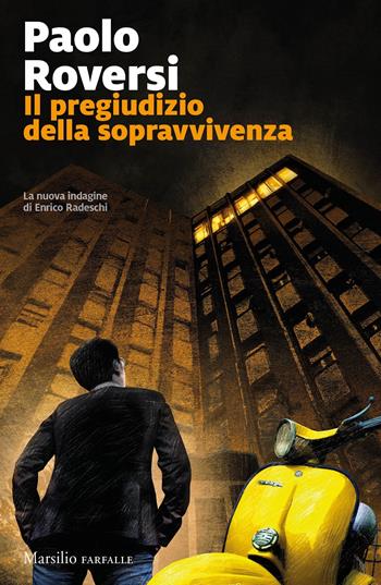 Il pregiudizio della sopravvivenza - Paolo Roversi - Libro Marsilio 2021, Farfalle | Libraccio.it