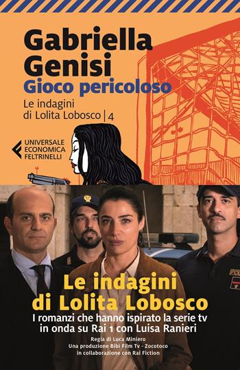 Gioco pericoloso. Le indagini di Lolita Lobosco. Vol. 4 - Gabriella Genisi - Libro Marsilio 2020, Universale economica Feltrinelli | Libraccio.it