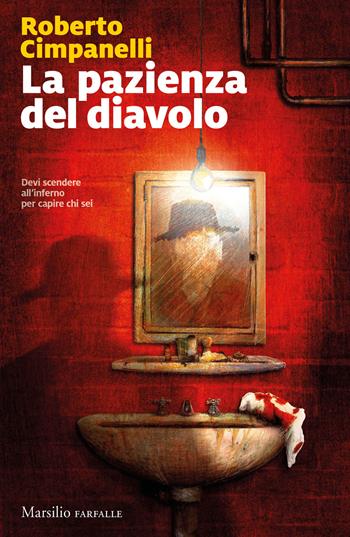 La pazienza del diavolo - Roberto Cimpanelli - Libro Marsilio 2021, Farfalle | Libraccio.it