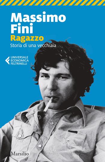Ragazzo. Storia di una vecchiaia - Massimo Fini - Libro Marsilio 2020, Universale economica Feltrinelli | Libraccio.it