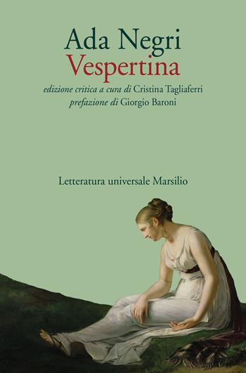 Vespertina - Ada Negri - Libro Marsilio 2020, Letteratura universale | Libraccio.it