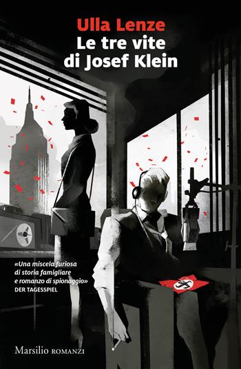 Le tre vite di Josef Klein - Ulla Lenze - Libro Marsilio 2021, Romanzi e racconti | Libraccio.it