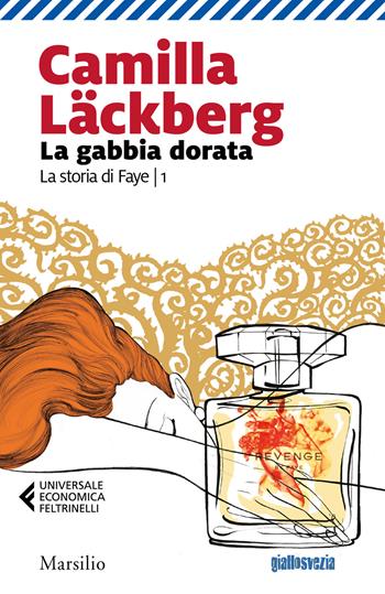 La gabbia dorata. La storia di Faye. Vol. 1 - Camilla Läckberg - Libro Marsilio 2020, Universale economica Feltrinelli | Libraccio.it