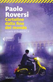 Cartoline dalla fine del mondo. La serie di Radeschi. Vol. 6