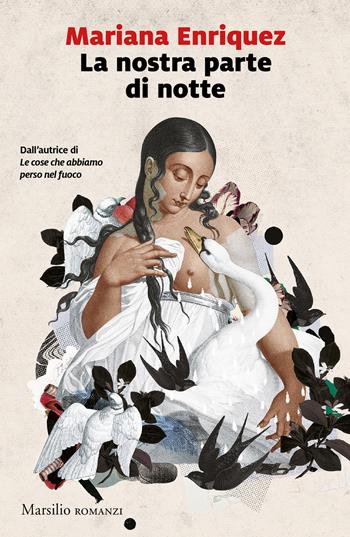 La nostra parte di notte - Mariana Enriquez - Libro Marsilio 2021, Romanzi e racconti | Libraccio.it