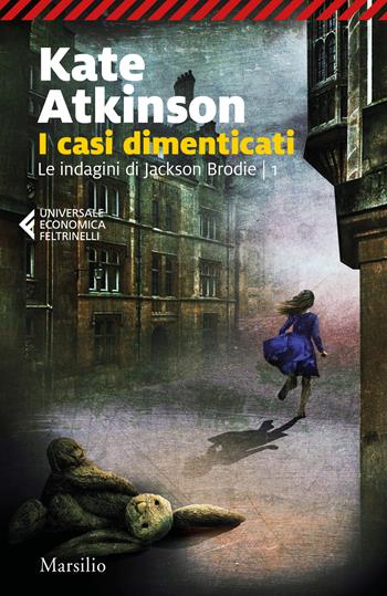 I casi dimenticati. Le indagini di Jackson Brodie. Vol. 1 - Kate Atkinson - Libro Marsilio 2022, Universale economica Feltrinelli | Libraccio.it