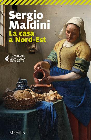 La casa a Nord-Est - Sergio Maldini - Libro Marsilio 2021, Universale economica Feltrinelli | Libraccio.it