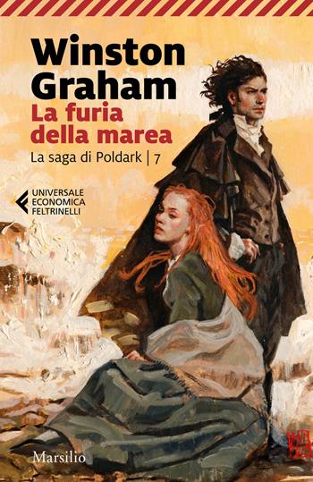 La furia della marea. La saga di Poldark. Vol. 7 - Winston Graham - Libro Marsilio 2021, Universale economica Feltrinelli | Libraccio.it