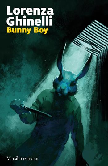 Bunny Boy - Lorenza Ghinelli - Libro Marsilio 2021, Farfalle | Libraccio.it