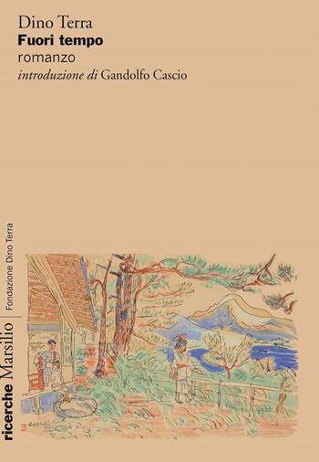 Fuori tempo - Dino Terra - Libro Marsilio 2021, Ricerche | Libraccio.it