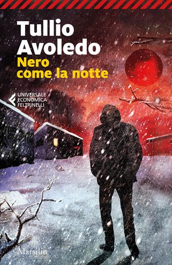 Nero come la notte - Tullio Avoledo - Libro Marsilio 2021, Universale economica Feltrinelli | Libraccio.it